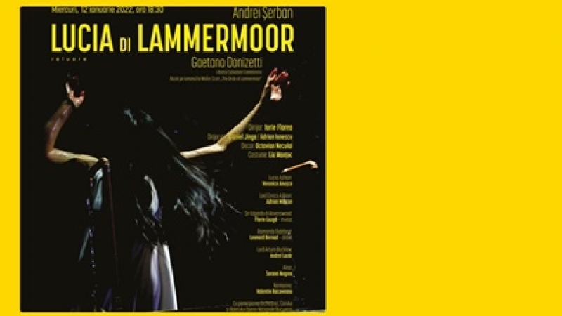 Lucia di Lammermoor, in regia lui Andrei Serban - Chicago, Paris, Bucuresti, 12 si 13 ianuarie 2022